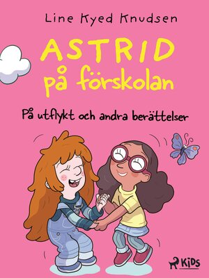 cover image of Astrid på förskolan--På utflykt och andra berättelser